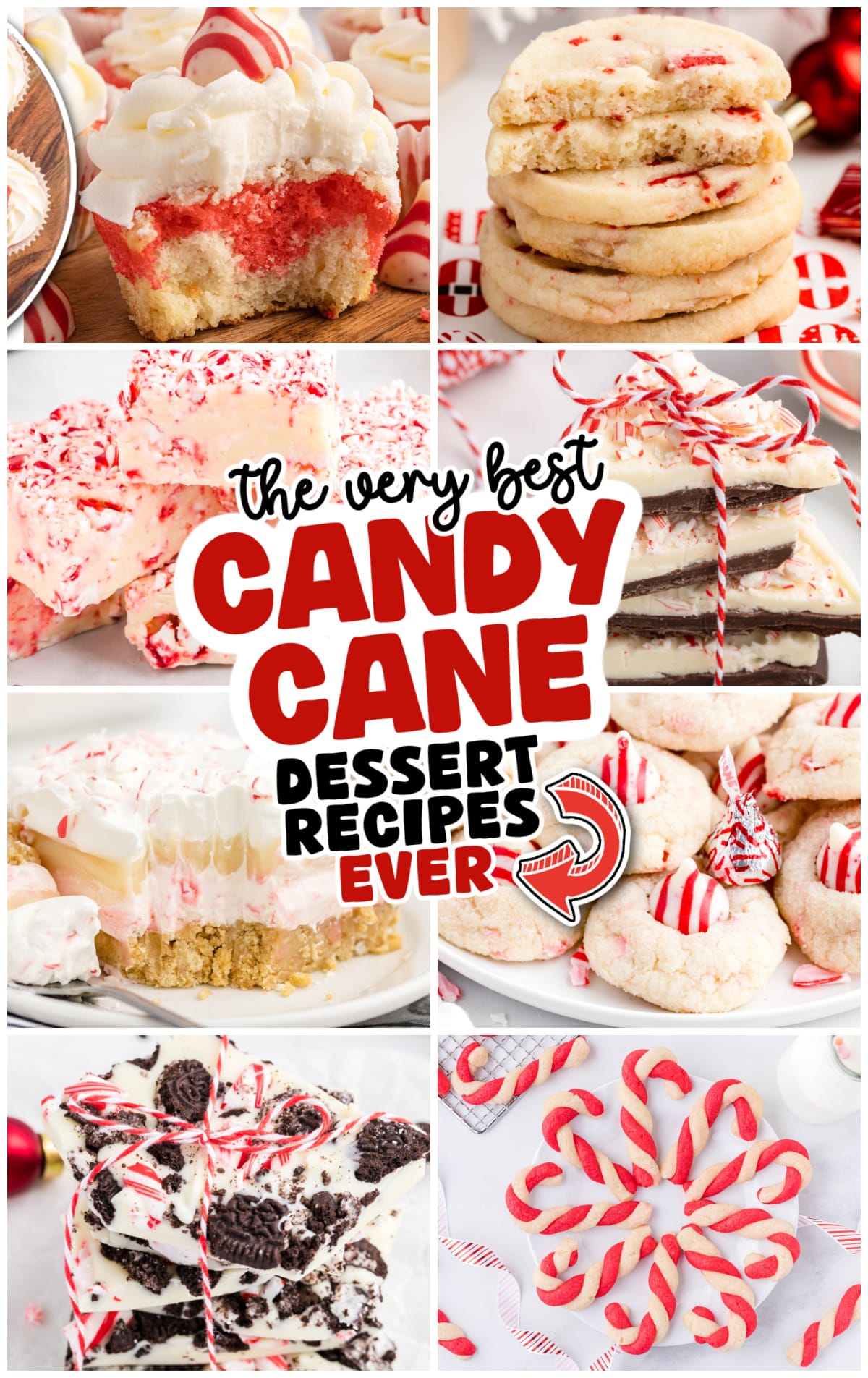 Collage of the best candy cane dessert recipes including cupcakes with peppermint frosting, stacked candy cane cookies, creamy candy cane fudge, layered candy cane lush, peppermint bark tied with string, candy cane kiss cookies, Oreo peppermint bark, and twisted candy cane cookies, with text overlay reading 'The Very Best Candy Cane Dessert Recipes Ever'.