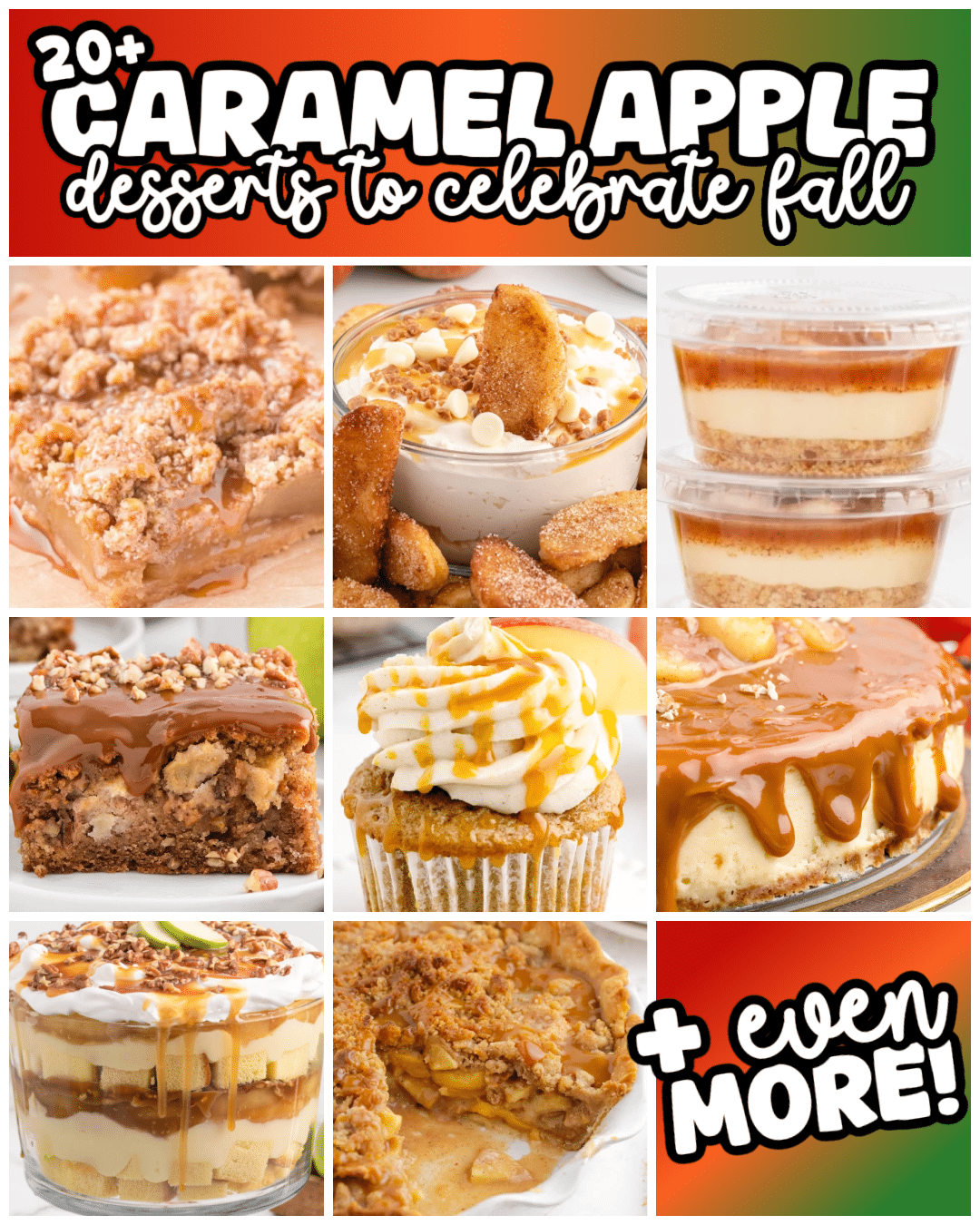 Collage of 9 caramel apple desserts with bold text “20+ Caramel Apple Desserts to Celebrate Fall” including caramel apple bars, apple dip, dessert cups, cake, cupcakes, cheesecake, trifle, and pie — perfect fall recipe roundup.