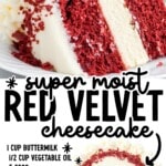 Tall slice of red velvet cheesecake showing moist red velvet cake layers with a thick baked cheesecake center and cream cheese frosting