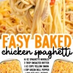 Tall graphic featuring a close-up of baked chicken spaghetti and a list of ingredients, with two small images of the cheesy spaghetti casserole.