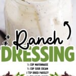 Pinterest pin for ranch dressing showing a jar of creamy ranch with a drip down the side and two small salad bowls. Text on image says &ldquo;Ranch Dressing&rdquo; and lists ingredients including &ldquo;½ cup mayonnaise, ½ cup sour cream, 1 tsp dried parsley, ¼ tsp dried chives, ½ tsp dry dill, ½ tsp sea salt, 1 tsp garlic powder, 1 tsp onion powder, ⅛ tsp ground black pepper, 2 to 3 tsp fresh lemon juice, 4 to 6 tbsp buttermilk,&rdquo; plus &ldquo;Find more recipes at thebestblogrecipes.com&rdquo;
