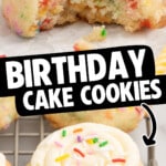 Pinterest image for Birthday Cake Cookies with text reading “Birthday Cake Cookies” and “So Soft & Chewy!!” showing frosted sprinkle cookies on a cooling rack.