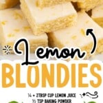 Lemon blondies with lemon glaze and zest, overlaid with text that reads “Lemon Blondies,” an ingredient list, and “Find more recipes at thebestblogrecipes.com”