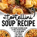 Vertical Pinterest graphic for tortellini soup recipe with a bowl of soup, ingredient list text, and small overhead soup images at the bottom.