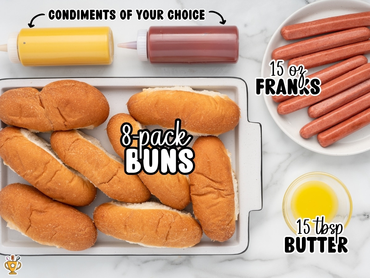 Ingredient image for air fryer hot dogs showing hot dog buns, 15 oz franks, melted butter, and condiment bottles on a marble background with on-image text that reads &ldquo;CONDIMENTS OF YOUR CHOICE,&rdquo; &ldquo;8-pack BUNS,&rdquo; &ldquo;15 oz FRANKS,&rdquo; and &ldquo;15 tbsp BUTTER&rdquo;