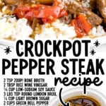 Pinterest graphic for Crock Pot Pepper Steak recipe showing tender beef strips, bell peppers, onions, and glossy sauce over rice with on-image text reading “Crockpot Pepper Steak recipe” and ingredient list.