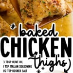 Pinterest graphic for Baked Chicken Thighs showing a close-up of a juicy baked chicken thigh resting on a wooden spoon above lemon garlic pan juices. The image text reads: "baked CHICKEN thighs" and includes the ingredient list: "3 tbsp olive oil, 1 tsp Italian seasoning, ½ tsp kosher salt, ½ tsp coarse black pepper, 3 tbsp fresh lemon juice, 5 cloves garlic, 1 tbsp lemon zest, 1 tbsp Dijon mustard, 8 bone-in chicken thighs, Italian flat-leaf parsley." The bottom of the graphic reads: "FIND MORE RECIPES AT THEBESTBLOGRECIPES.COM."