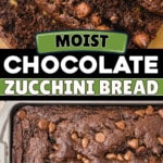 Pinterest graphic for Moist Chocolate Zucchini Bread featuring sliced chocolate zucchini bread and a loaf topped with chocolate chips with the text "Moist Chocolate Zucchini Bread" and "Mouthwatering Snack!!"