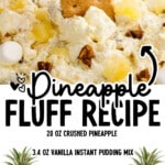 Pinterest graphic for Pineapple Fluff recipe featuring a bowl of creamy pineapple fluff topped with pineapple chunks, pecans, and mini marshmallows, with the text "Pineapple Fluff Recipe" and a complete ingredient list including crushed pineapple, vanilla pudding mix, marshmallows, coconut, pecans, and whipped topping.