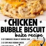 Pinterest recipe graphic showing creamy Chicken Bubble Biscuit Bake and the finished casserole. Text reads “Chicken Bubble Biscuit Bake Recipe” with ingredients: “21 oz condensed cream of chicken soup, 2 ½ cups mild cheddar cheese, 1 cup sour cream, ⅓ cup cooked bacon, 1 Tbsp fresh parsley, 1 oz ranch seasoning mix, 3 cups rotisserie chicken, 10.2 oz Grands biscuits,” and “Find more recipes at thebestblogrecipes.com.”
