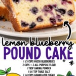 Pinterest recipe graphic for Lemon Blueberry Pound Cake featuring a close-up slice with a creamy lemon glaze and juicy blueberries throughout. Text on image reads: "Lemon Blueberry Pound Cake." The graphic also includes the full ingredient list, illustrated lemons and blueberries, an arrow pointing to the cake slice, and "Find more recipes at TheBestBlogRecipes.com."