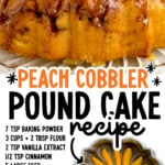 Pinterest recipe graphic showing glazed Peach Cobbler Pound Cake and sliced peaches arranged in a Bundt pan. Text reads “Peach Cobbler Pound Cake Recipe,” followed by the ingredient list and “Find more recipes at thebestblogrecipes.com.”
