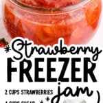 Pinterest recipe graphic for Strawberry Freezer Jam showing a jar of fresh strawberry jam with the ingredient list: 2 cups strawberries, 4 cups sugar, 1 box fruit pectin, ¾ cup of water, mason jars, and the text "Find more recipes at TheBestBlogRecipes.com."