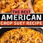Pinterest graphic featuring cheesy American Chop Suey with ground beef, elbow macaroni, tomatoes, and melted cheddar cheese in a cast-iron skillet. Text reads &ldquo;The Best American Chop Suey Recipe&rdquo; and &ldquo;Budget-Friendly Dinner,&rdquo; with Best Blog Recipes branding.