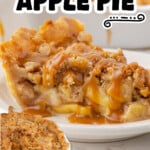Pinterest graphic showing a close-up slice of Caramel Apple Crumb Pie covered in caramel sauce with a crumb topping. Text reads “Caramel Apple Pie” and “Turns out perfect every time!”