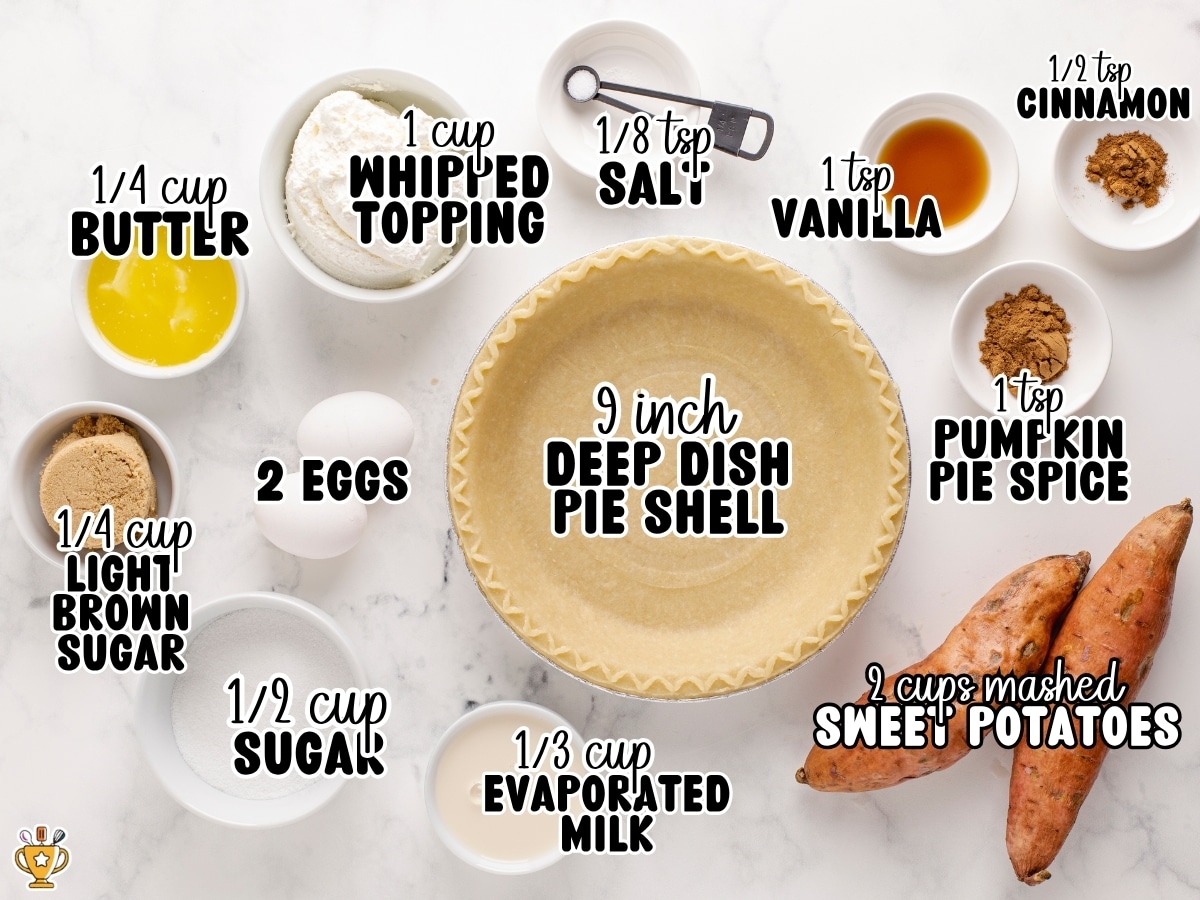 Overhead ingredient display for Sweet Potato Pie labeled ¼ cup butter, 1 cup whipped topping, ⅛ teaspoon salt, 1 teaspoon vanilla, ½ teaspoon cinnamon, 1 teaspoon pumpkin pie spice, 2 cups mashed sweet potatoes, ⅓ cup evaporated milk, ½ cup sugar, ¼ cup light brown sugar, 2 eggs, and one 9-inch deep-dish pie shell.